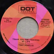 Tony Douglas - Thank You For Touching My Life / Walkin' Over Yonder