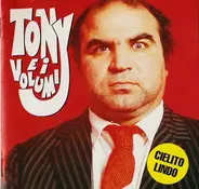 Tony E I Volumi - Cielito Lindo