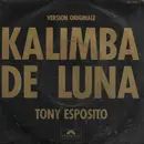 7inch Vinyl Single - Tony Esposito - Kalimba De Luna (Version Originale)