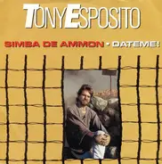 Tony Esposito - Simba De Ammon / Dateme!