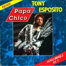 12inch Vinyl Single - Tony Esposito - Papa Chico (Remix)