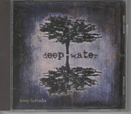 Tony Furtado - Deep Water