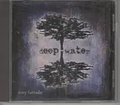 Tony Furtado - Deep Water