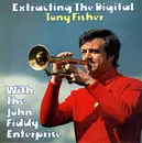 LP - Tony Fisher With The John Fiddy Enterprise - Extracting The Digital