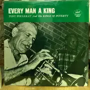 LP - Tony Fougerat And His Kings Of Poverty - Every Man A King