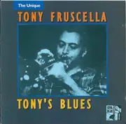 CD - Tony Fruscella - The Unique - Tony's Blues