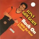 7inch Vinyl Single - Tony Gregory - Rock On / I Will Be Your Friend