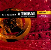 Tony Humphries - This Is The Sound Of Tribal United Kingdom Volume 2