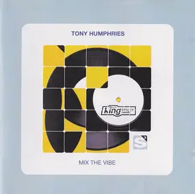 Tony Humphries - Mix the Vibe