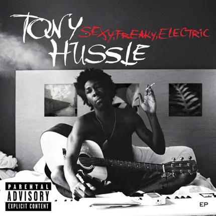 Tony Hussle - Sexy, Freaky, Electric