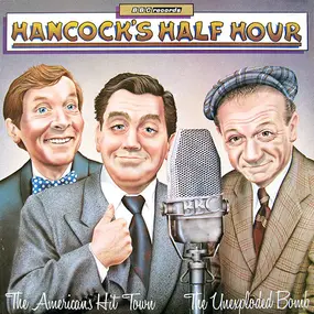 Tony Hancock - Hancock's Half Hour - The Americans Hit Town / The Unexploded Bomb