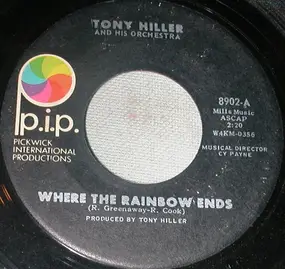 Tony Hiller Orchestra - Where The Rainbow Ends