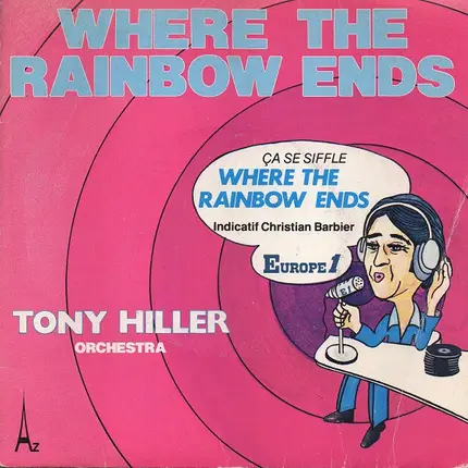 Tony Hiller Orchestra - Where The Rainbow Ends