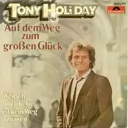 7inch Vinyl Single - Tony Holiday - Auf Dem Weg Zum Großen Glück