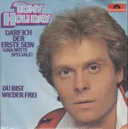 Tony Holiday - Darf Ich Der Erste Sein (Una Notte Speciale)