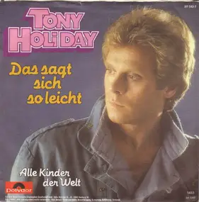 Tony Holiday - Das Sagt Sich So Leicht