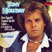 7inch Vinyl Single - Tony Holiday - Den Appetit Kannst Du Dir Holen... Doch Gegessen Wird Zu Haus