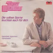 7inch Vinyl Single - Tony Holiday - Die Selben Sterne Leuchten Auch Für Dich