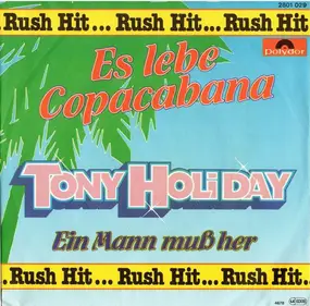 Tony Holiday - Es Lebe Copacabana / Ein Mann Muß Her