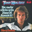 7inch Vinyl Single - Tony Holiday - Nie Mehr Allein Sein (Sun Of Jamaica)