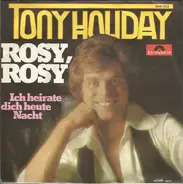 Tony Holiday - Rosy, Rosy