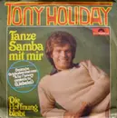 7inch Vinyl Single - Tony Holiday - Tanze Samba Mit Mir