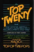 Tony Jasper - The Top Twenty Book: The Official British Record Charts 1955-1982