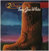 Tony Joe White - 2 Originals Of Tony Joe White