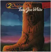 Tony Joe White - 2 Originals Of Tony Joe White