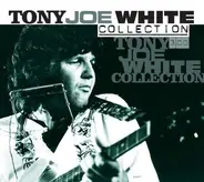 Tony Joe White - Tony Joe White COLLECTION