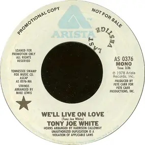 Tony Joe White - We'll Live On Love