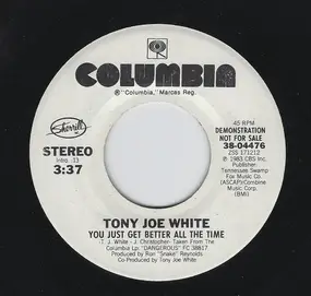 Tony Joe White - You Just Get Better All The Time