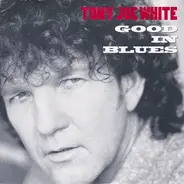 Tony Joe White - Good In Blues