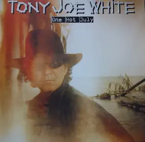 Tony Joe White - One Hot July