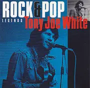 CD - Tony Joe White - Rock & Pop Legends Series