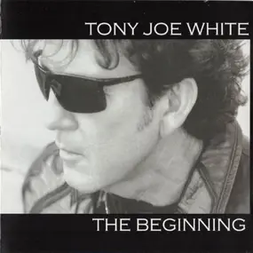 Tony Joe White - The Beginning