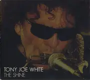 CD - Tony Joe White - The Shine - digipak