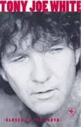 MC - Tony Joe White - Closer To The Truth