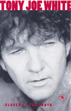 Tony Joe White - Closer to the Truth