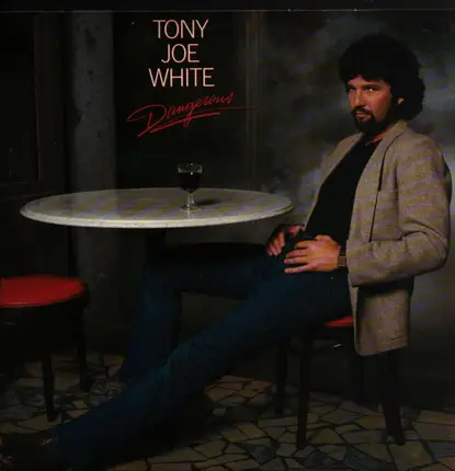 Tony Joe White - Dangerous