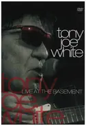 Tony Joe White - Live At The Basement