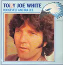 LP - Tony Joe White - Roosevelt And Ira Lee
