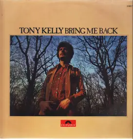 Tony Kelly - Bring Me Back