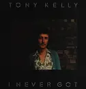 LP - Tony Kelly - I Never Got