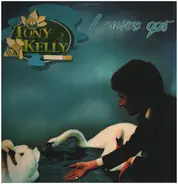 Tony Kelly - I Never Got