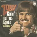 7inch Vinyl Single - Tony - Komm' Mal Raus Renate