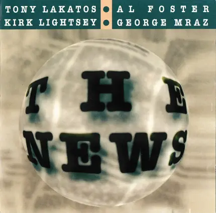 Tony Lakatos , Al Foster , Kirk Lightsey , George Mraz - The News