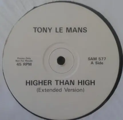 Tony LeMans - Higher Than High