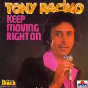 7inch Vinyl Single - Tony Pacino - Keep Moving Right On