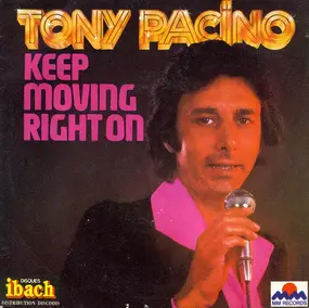 Tony Pacino - Keep Moving Right On